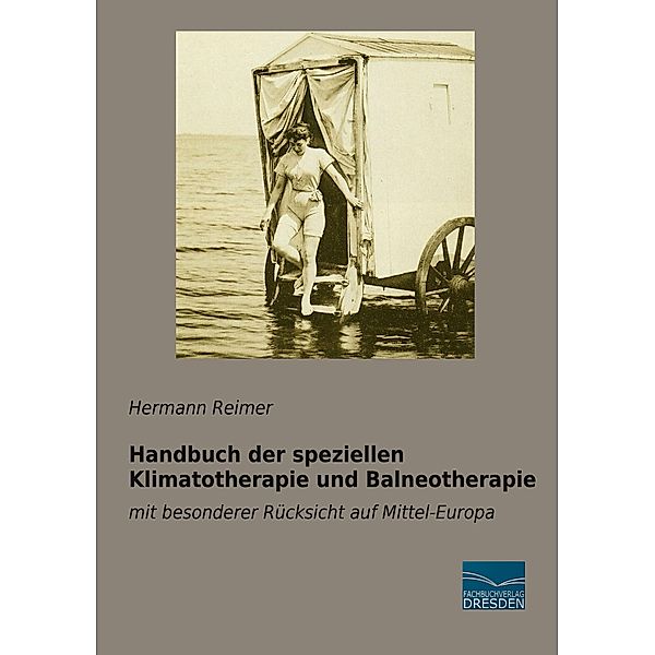 Handbuch der speziellen Klimatotherapie und Balneotherapie, Hermann Reimer