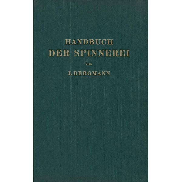 Handbuch der Spinnerei, Josef Bergmann, a. Lüdicke