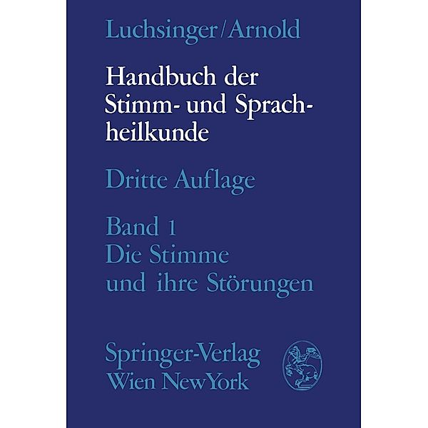 Handbuch der Stimm- und Sprachheilkunde, Richard Luchsinger, Gottfried E. Arnold