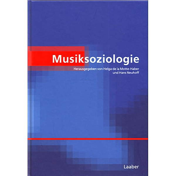 Handbuch der Systematischen Musikwissenschaft: Bd.4 Musiksoziologie