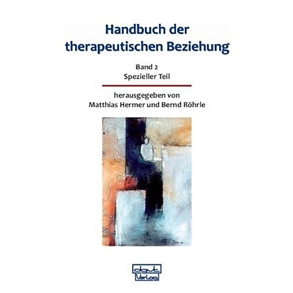 Handbuch der therapeutischen Beziehung / Handbuch der therapeutischen Beziehung