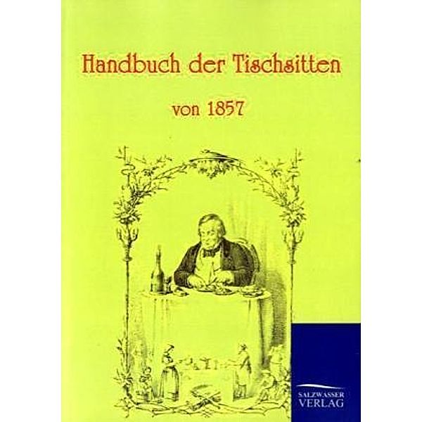 Handbuch der Tischsitten von 1857, N. N.