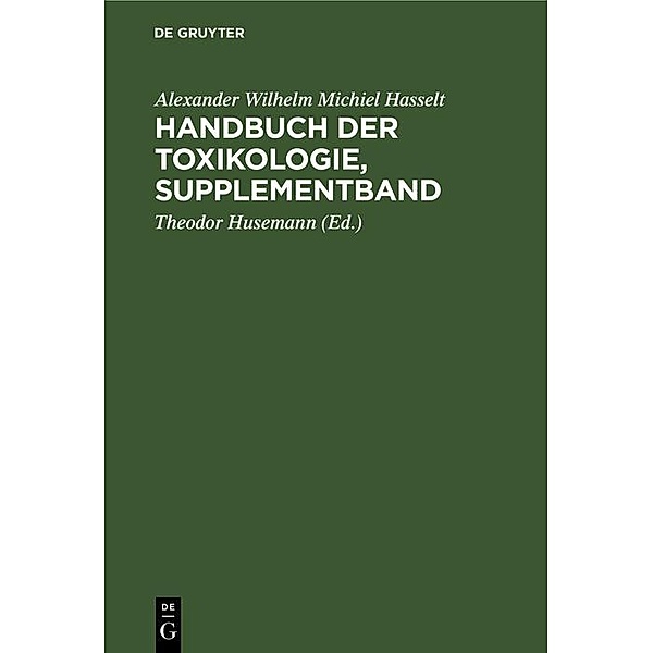 Handbuch der Toxikologie, Supplementband, Alexander Wilhelm Michiel Hasselt