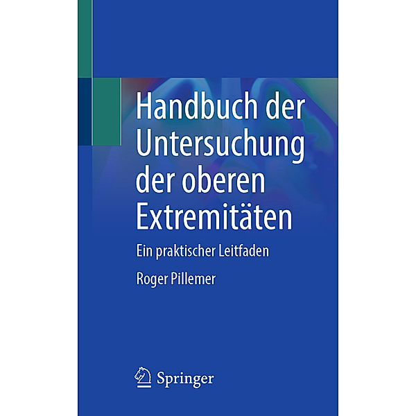Handbuch der Untersuchung der oberen Extremitäten, Roger Pillemer