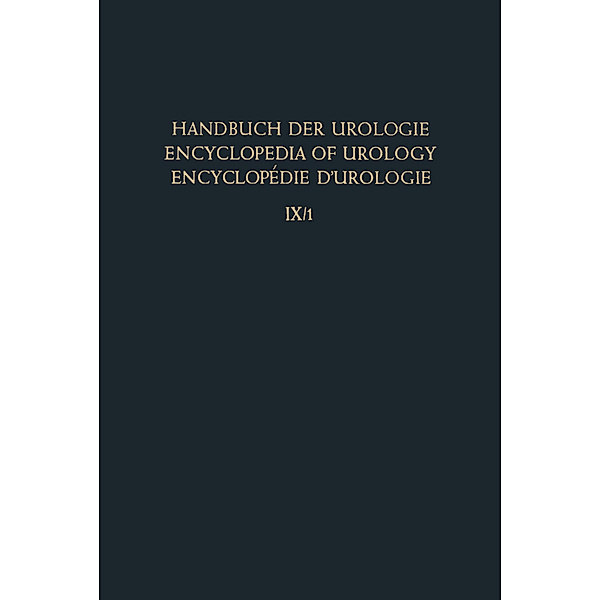 Handbuch der Urologie   Encyclopedia of Urology   Encyclopedie d'Urologie / 9 / 1 / Entzündung I / Inflammation I, G. Bickel, H. Dettmar, W. von Niederhäusern, V. J. O'Connor, F. Schaffhauser, E. Wiesmann, E. Wildbolz, H. U. Zollinger