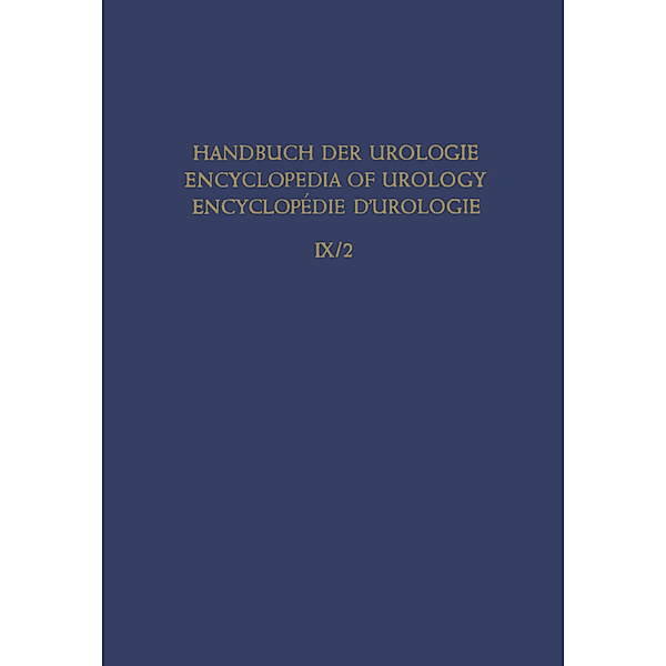 Handbuch der Urologie   Encyclopedia of Urology   Encyclopedie d'Urologie / 9 / 2 / Inflammation II, Einar Ljunggren, R. C. Begg, A. J. King