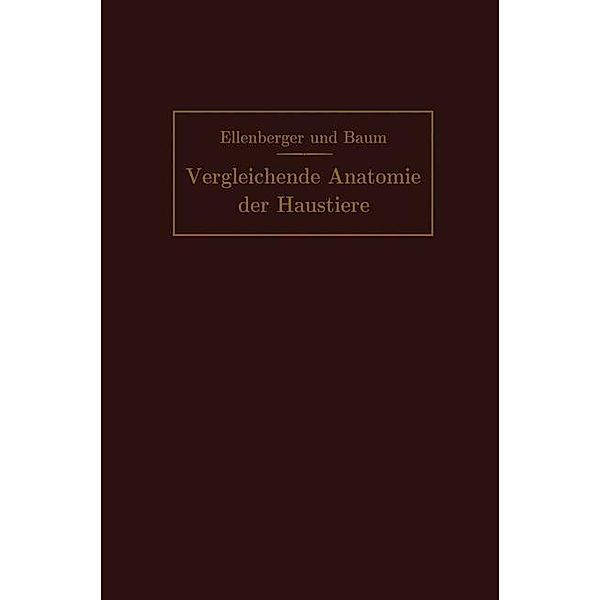 Handbuch der vergleichenden Anatomie der Haustiere, Wilhelm Ellenberger, Hermann Baum