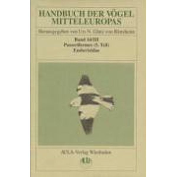 Handbuch der Vögel Mitteleuropas: Bd.14/3 Handbuch der Vögel Mitteleuropas / Handbuch der Vögel Mitteleuropas, Jürgen Haffer, Hans Hudde, Johann Hegelbach