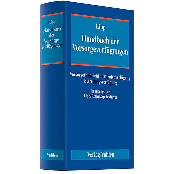 Handbuch der Vorsorgeverfügungen, Volker Lipp, Röthel