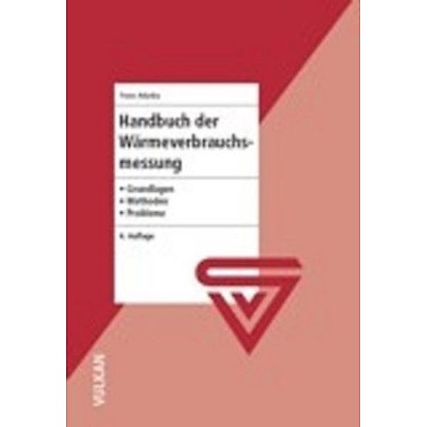 Handbuch der Wärmeverbrauchsmessung, Franz Adunka