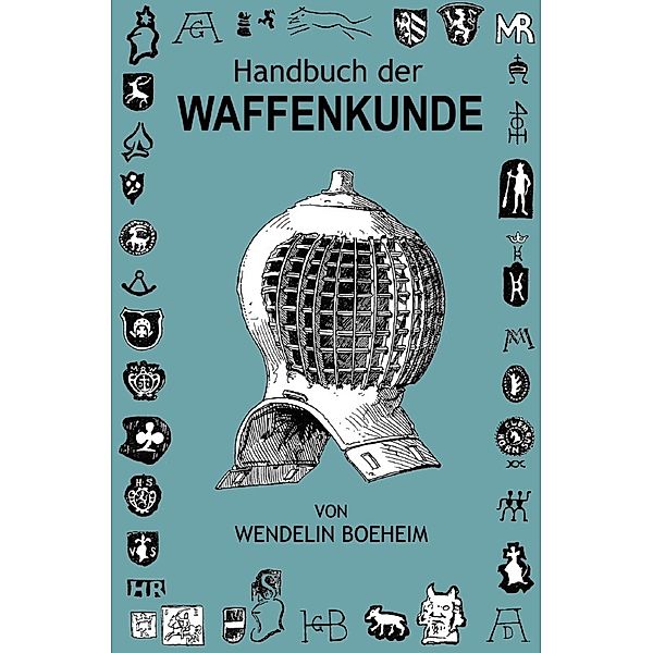 Handbuch der Waffenkunde, Wendelin Boeheim