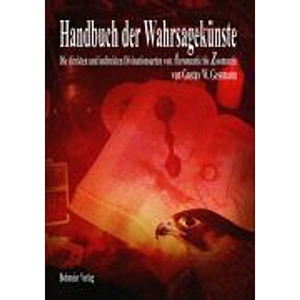 Handbuch der Wahrsagekünste, Gustav W Gessmann