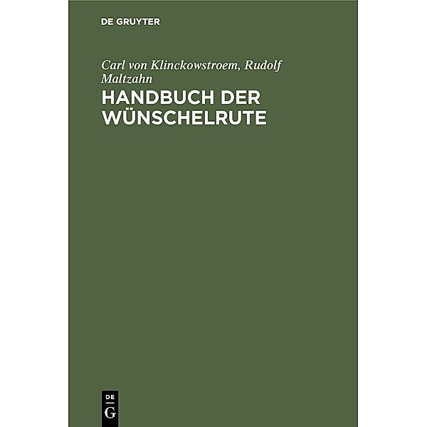 Handbuch der Wünschelrute / Jahrbuch des Dokumentationsarchivs des österreichischen Widerstandes, Carl von Klinckowstroem, Rudolf Maltzahn