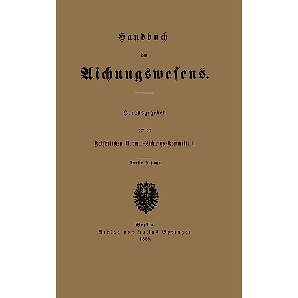 Handbuch des Aichungswesens, Kaiserlichen Normal-Aichungs-Kommission