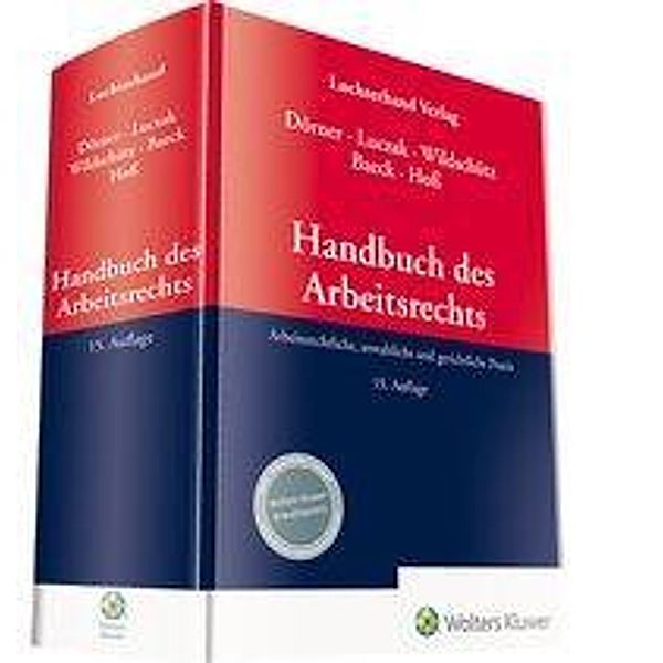 Handbuch des Arbeitsrechts, Ulrich Baeck, Klemens Maria Dörner, Axel Hoß, Stefan Luczak, Martin Wildschütz