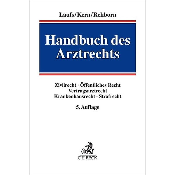 Handbuch des Arztrechts, Adolf Laufs, Wilhelm Uhlenbruck