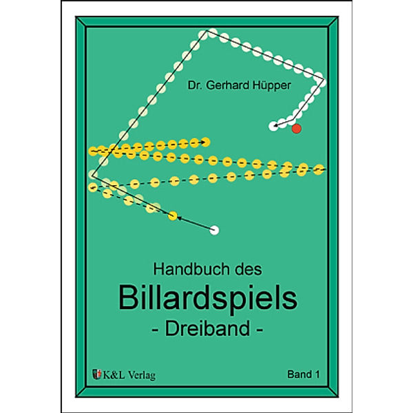 Handbuch des Billardspiels - Dreiband Band 1, Gerhard Hüpper