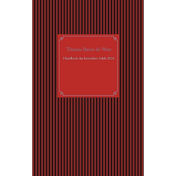 Handbuch des britischen Adels 2016, Thomas Baron de West