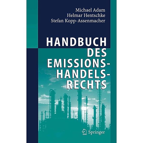 Handbuch des Emissionshandelsrechts, Michael Adam, Helmar Hentschke, Stefan Kopp-Assenmacher