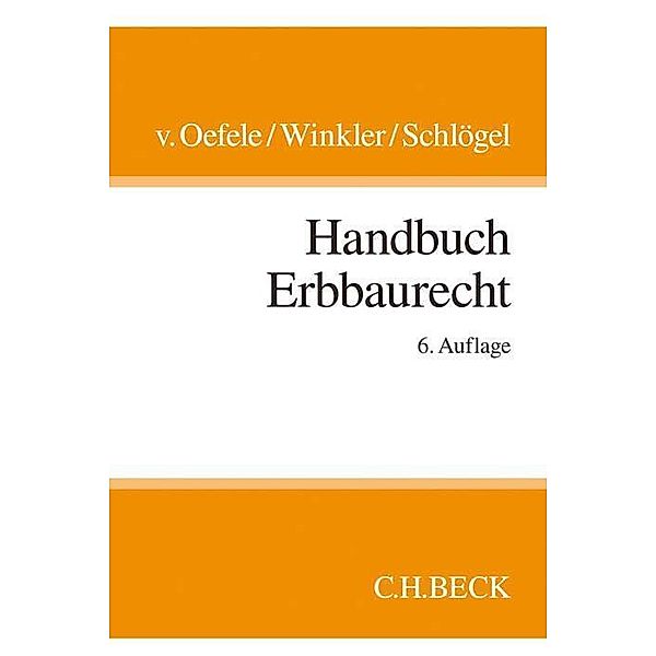 Handbuch des Erbbaurechts, Karl Winkler, Jürgen Schlögel