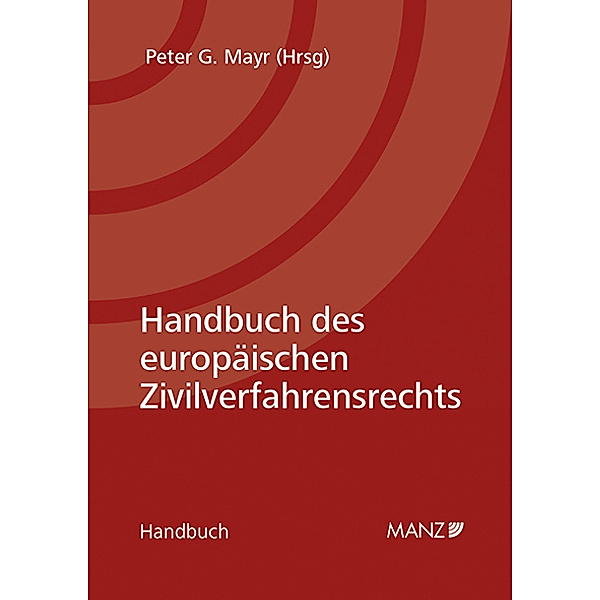 Handbuch des europäischen Zivilverfahrensrechts, Peter G. Mayr