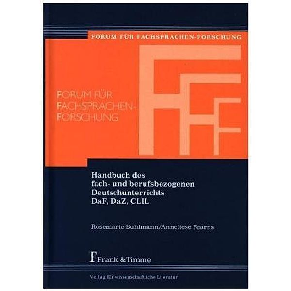 Handbuch des fach- und berufsbezogenen Deutschunterrichts DaF, DaZ, CLIL, Rosemarie Buhlmann, Anneliese Fearns