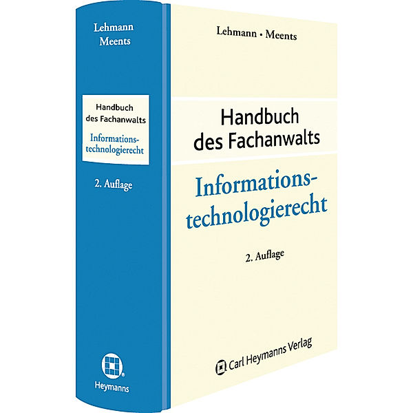 Handbuch des Fachanwalts: Informationstechnologierecht, Michael Lehmann, Jan-Geert Meents