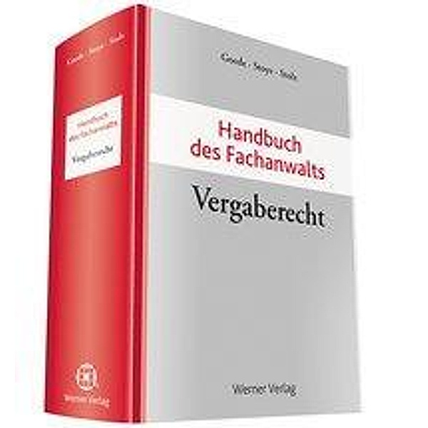 Handbuch des Fachanwalts: Bd 1 Vergaberecht
