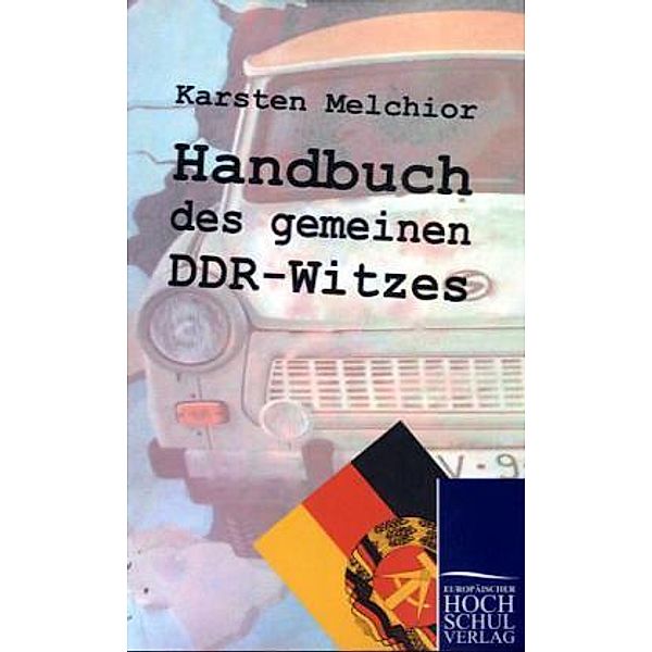 Handbuch des gemeinen DDR-Witzes, Karsten Melchior