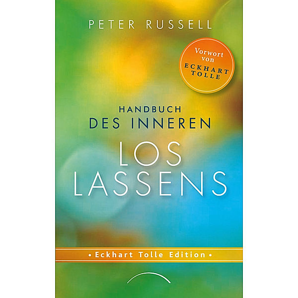 Handbuch des inneren Loslassens, Peter Russell