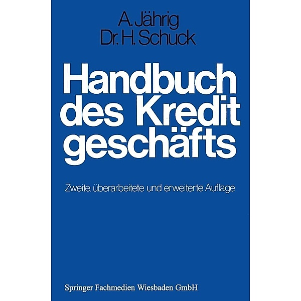 Handbuch des Kreditgeschäfts, Alfred Jährig, Hans Schuck
