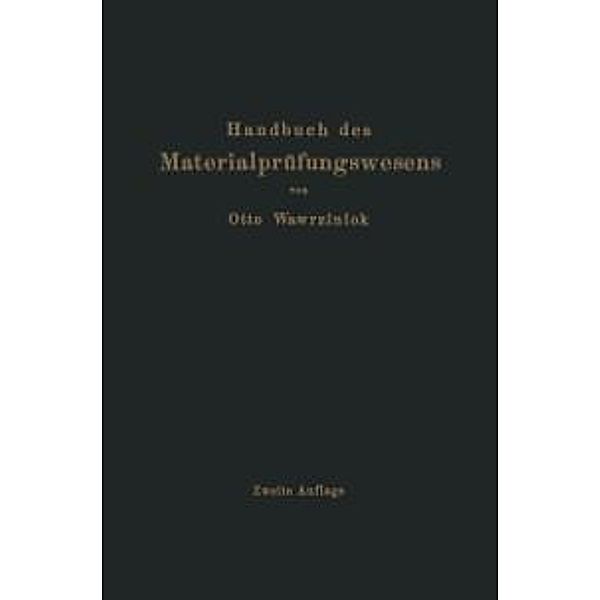 Handbuch des Materialprüfungswesens für Maschinen- und Bauingenieure, Otto Wawrziniok