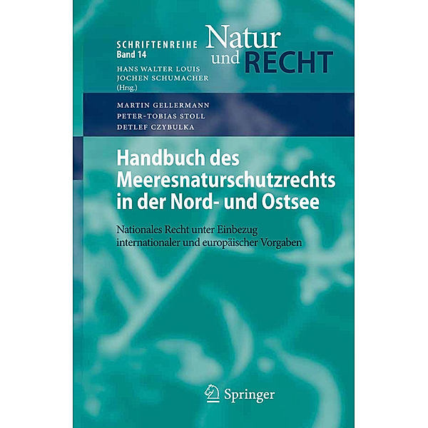 Handbuch des Meeresnaturschutzrechts in der Nord- und Ostsee, Martin Gellermann, Peter-Tobias Stoll, Detlef Czybulka