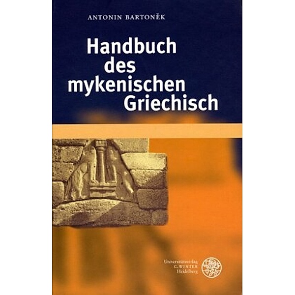 Handbuch des mykenischen Griechisch, Antonin Bartonek