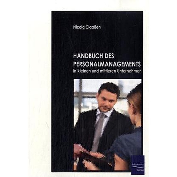 Handbuch des Personalmanagements in kleinen und mittleren Unternehmen, Nicola Claassen