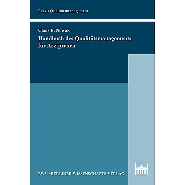 Handbuch des Qualitätsmanagements für Arztpraxen, Klaus Nowak