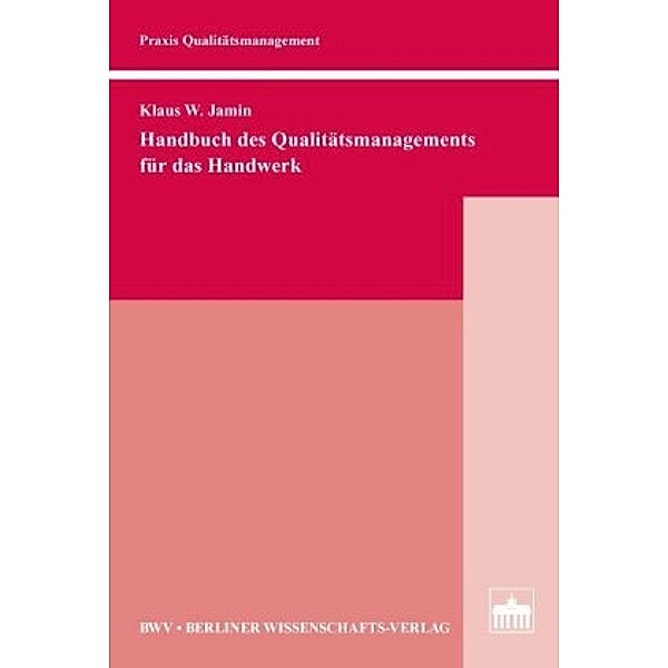 Handbuch des Qualitätsmanagements für das Handwerk, Klaus W. Jamin