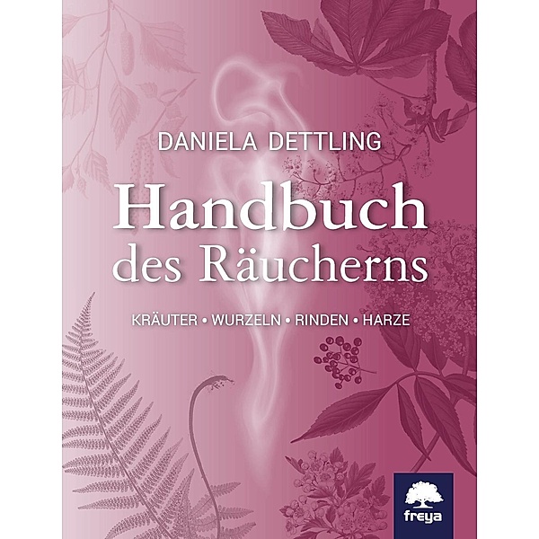 Handbuch des Räucherns, Daniela Dettling
