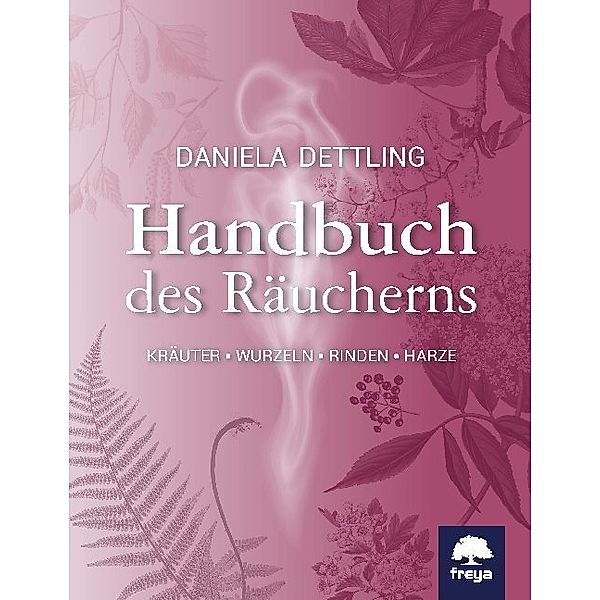 Handbuch des Räucherns, Daniela Dettling