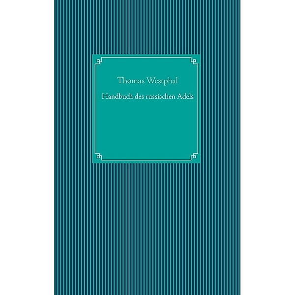 Handbuch des russischen Adels, Thomas Westphal