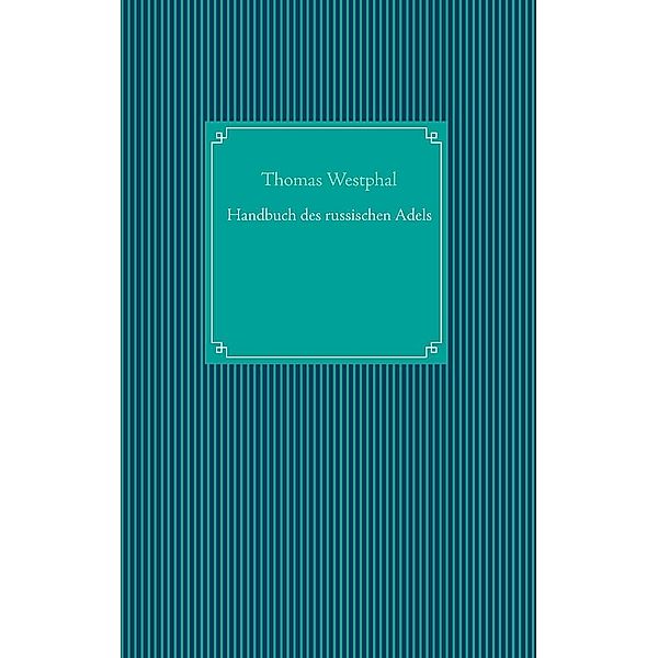 Handbuch des russischen Adels, Thomas Westphal