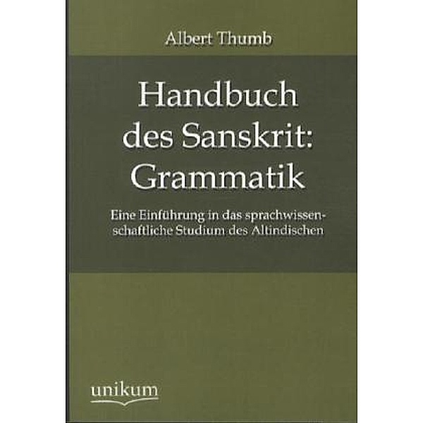 Handbuch des Sanskrit: Grammatik, Albert Thumb