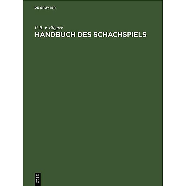 Handbuch des Schachspiels, P. R. v. Bilguer