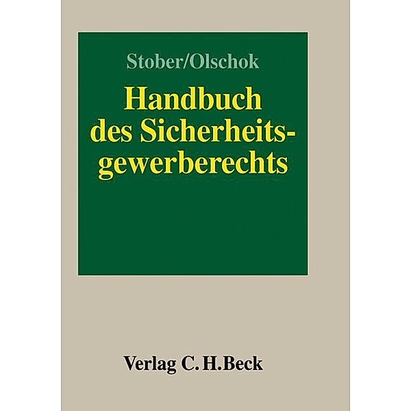 Handbuch des Sicherheitsgewerberechts, Rolf Stober, Harald Olschok