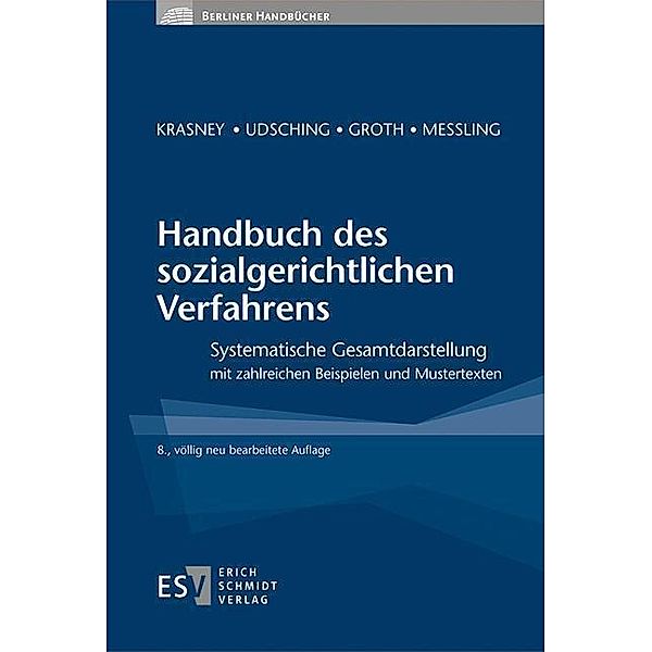 Handbuch des sozialgerichtlichen Verfahrens, Otto Ernst Krasney, Peter Udsching, Andy Groth, Miriam Meßling