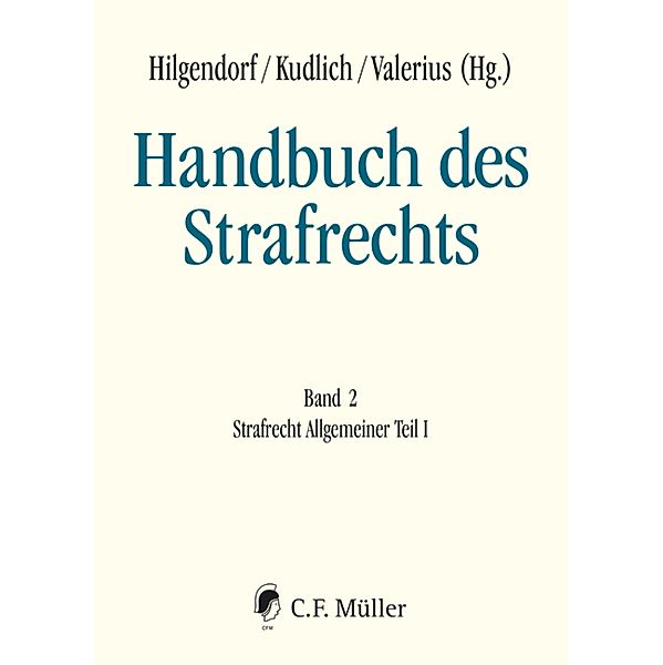 Handbuch des Strafrechts, Susanne Beck, Harro Otto, Hans-Ullrich Paeffgen, Rudolf Rengier, Claus Roxin, Horst Schlehofer, Heinz Schöch, Franz Streng, Brian Valerius, Tonio Walter, Frank Zieschang, Jochen Bung, Till Zimmermann, Gerhard Dannecker, Gunnar Duttge, Armin Engländer, Eric Hilgendorf, Jan C. Joerden, Hans Kudlich, Ulfrid Neumann