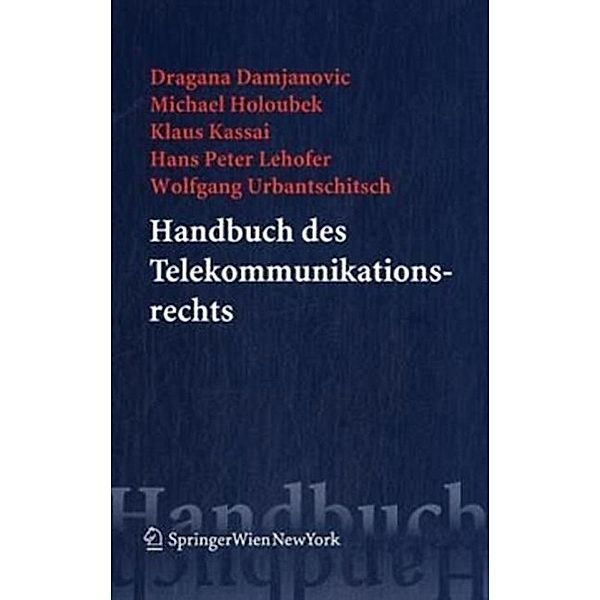 Handbuch des Telekommunikationsrechts, Dragana Damjanovic, Michael Holoubek, Klaus Kassai, Hans Peter Lehofer, Wolfgang Urbantschitsch