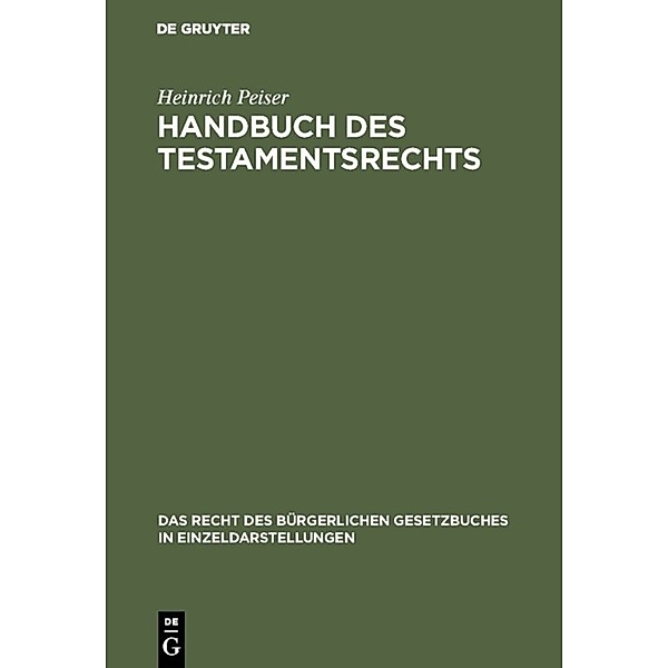 Handbuch des Testamentsrechts, Heinrich Peiser