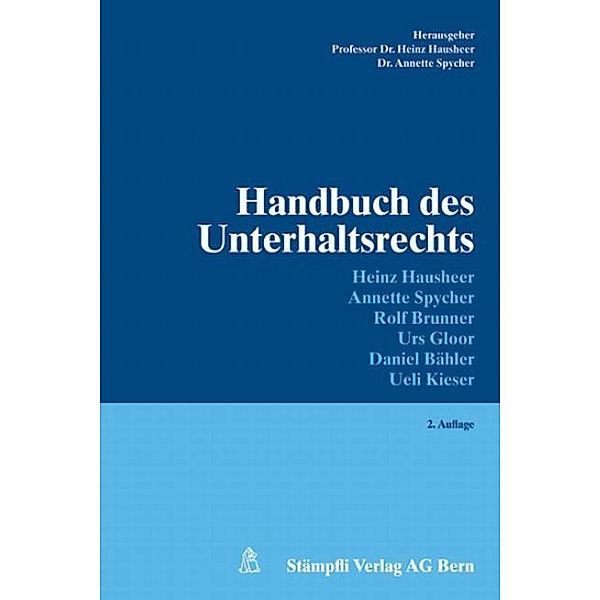 Handbuch des Unterhaltsrechts, Heinz Hausheer, Annette Spycher