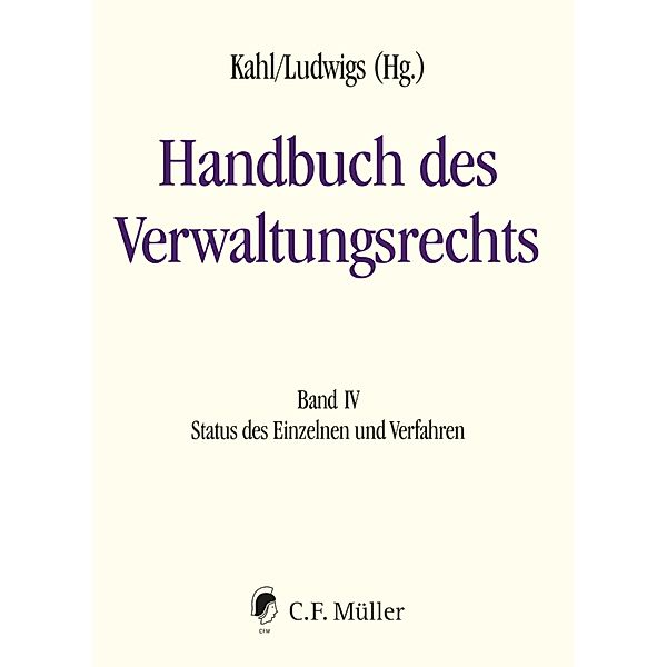 Handbuch des Verwaltungsrechts, Ivo Appel, Albert Ingold, Constanze Janda, Wolfgang Kahl, Jan Henrik Klement, Martin Kment, Stefan Korte, Sabine Leppek, Eva Julia Lohse, Markus Ludwigs, Andreas Musil, Hartmut Bauer, Christoph Ohler, Katharina Pabel, Hermann Pünder, Barbara Remmert, Johannes Saurer, Wolf-Rüdiger Schenke, Sabine Schlacke, Utz Schliesky, Kyrill-Alexander Schwarz, Angela Schwerdtfeger, Martin Burgi, Margrit Seckelmann, Benjamin Strassburger, Andrea Edenharter, Michael Fehling, Dagmar Felix, Sina Fontana, Elke Gurlit, Ekkehard Hofmann